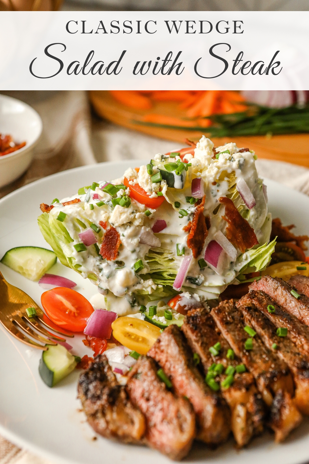 Wedge Salad Recipe with Buttermilk Dressing & Steak