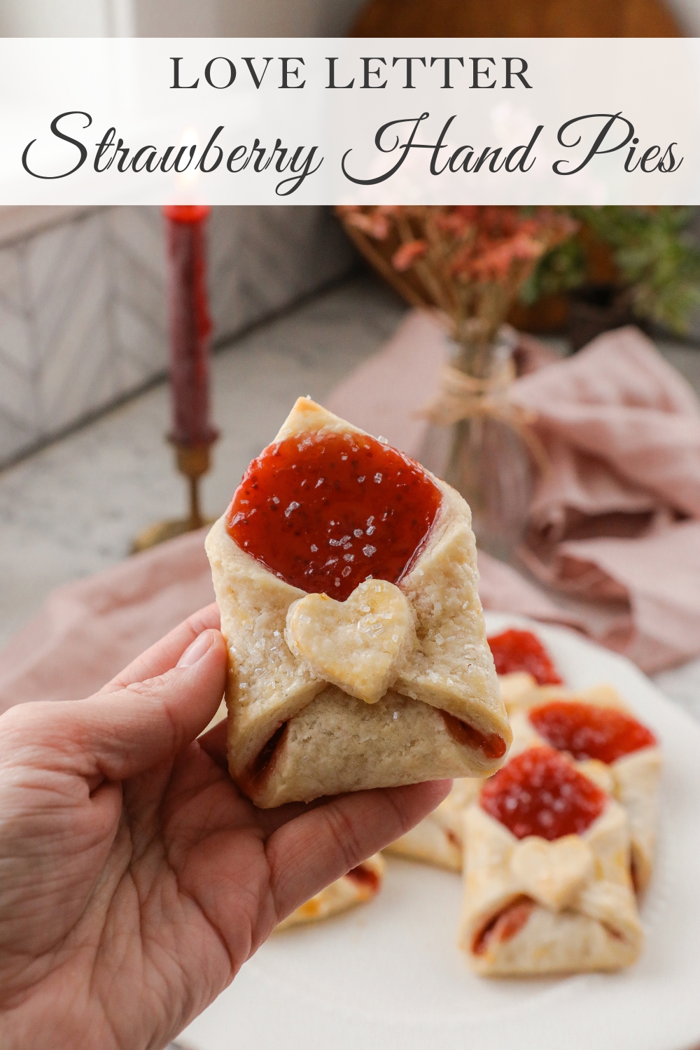 Love Letter Strawberry Hand Pies - Sugar Maple Farmhouse