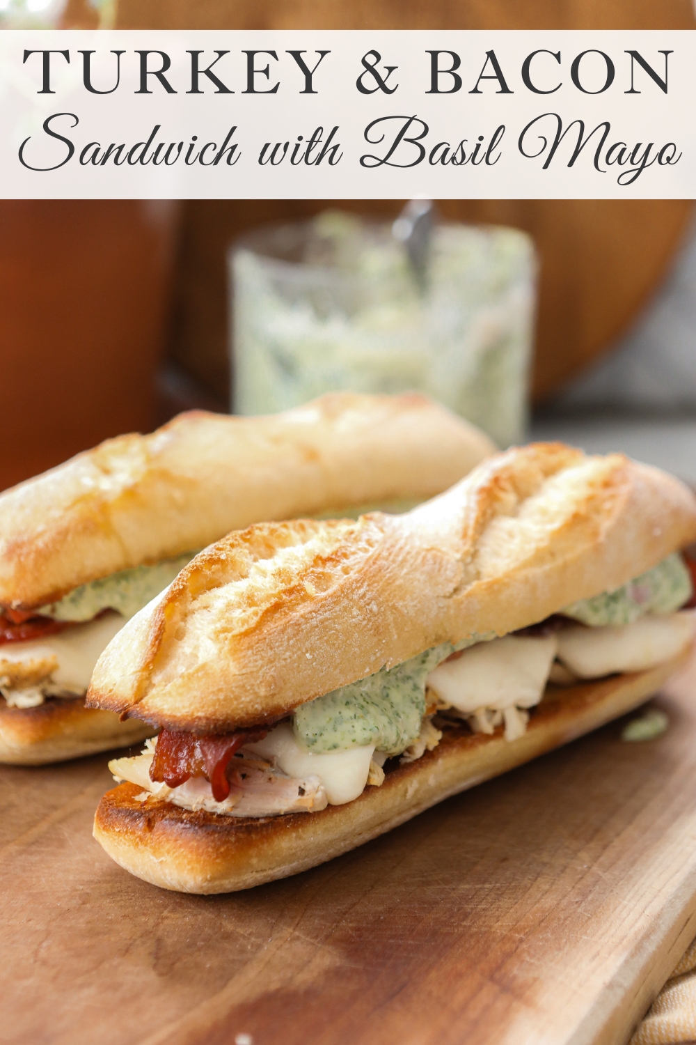 Toasted Turkey and Bacon Sandwich with basil mayonnaise - Sugar Maple Farmhouse leftover turkey recipes