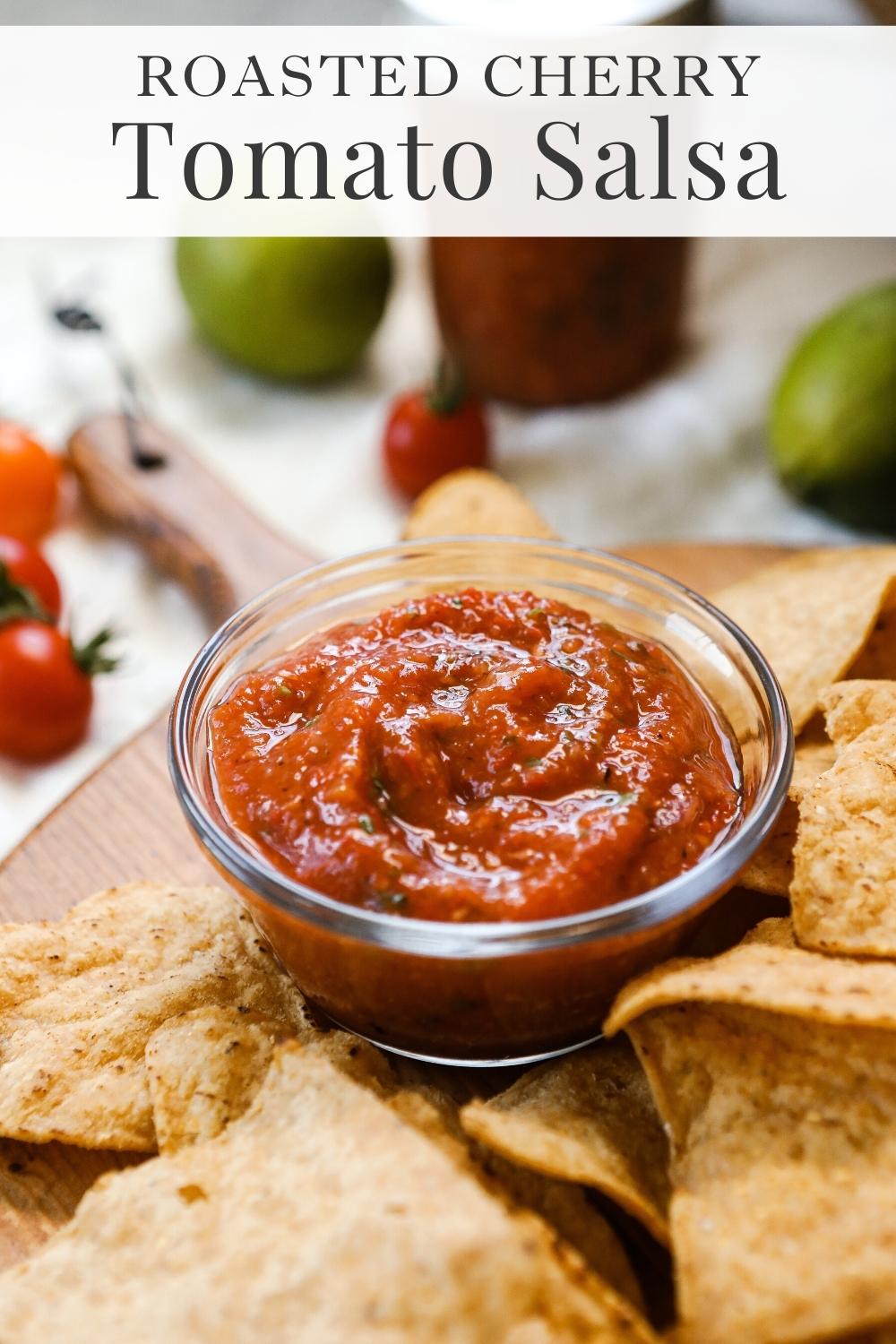 Roasted Cherry Tomato Salsa with fresh tomatoes
