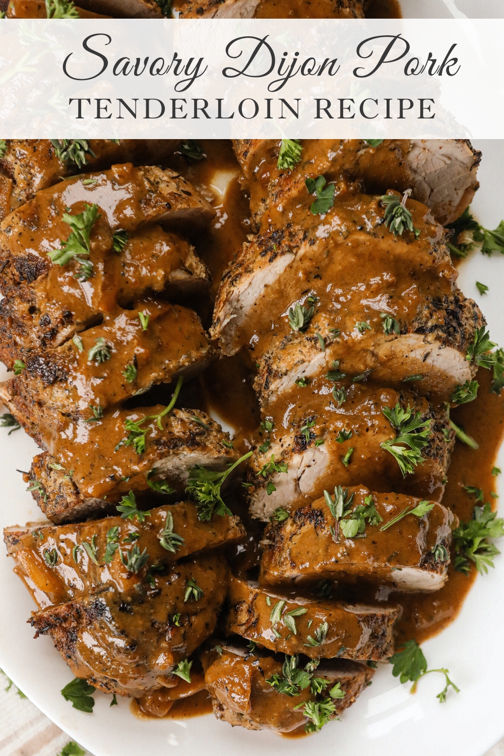 Savory Dijon Pork Tenderloin recipe