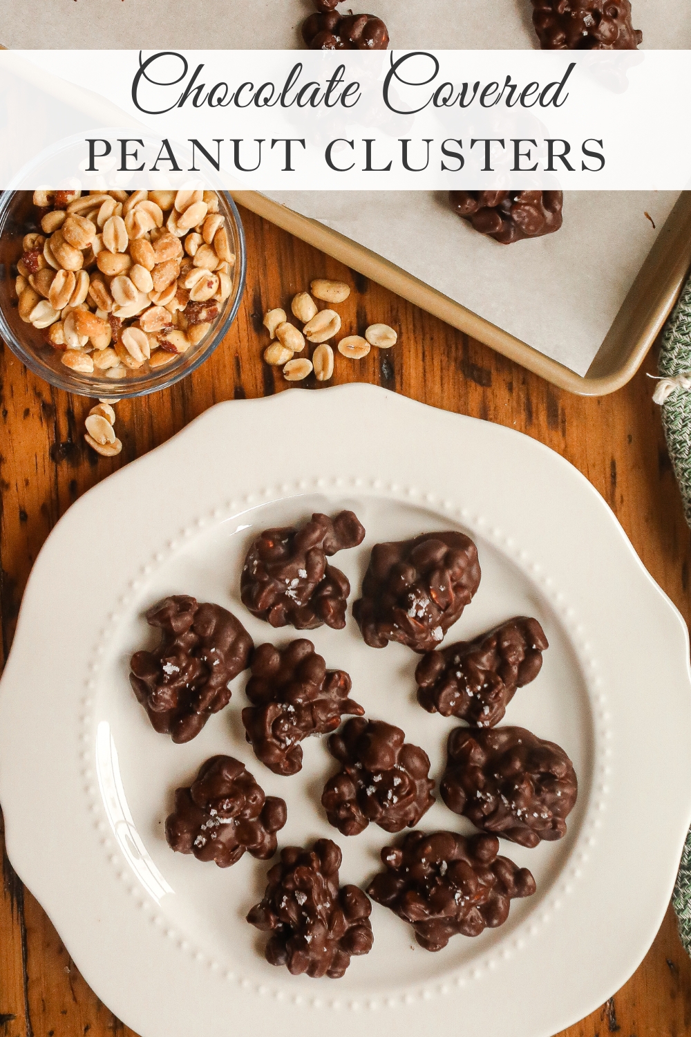 Chocolate Covered Peanut Clusters - Sugar Maple Farmhouse