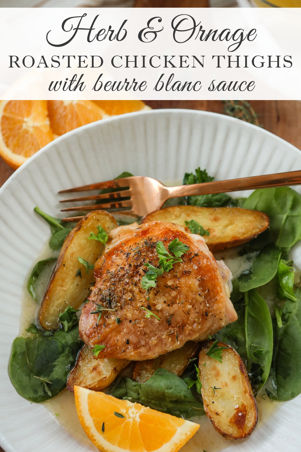 Herb & Orange Roasted Chicken Thighs - Sugar Maple Farmhouse Dinner Ideas