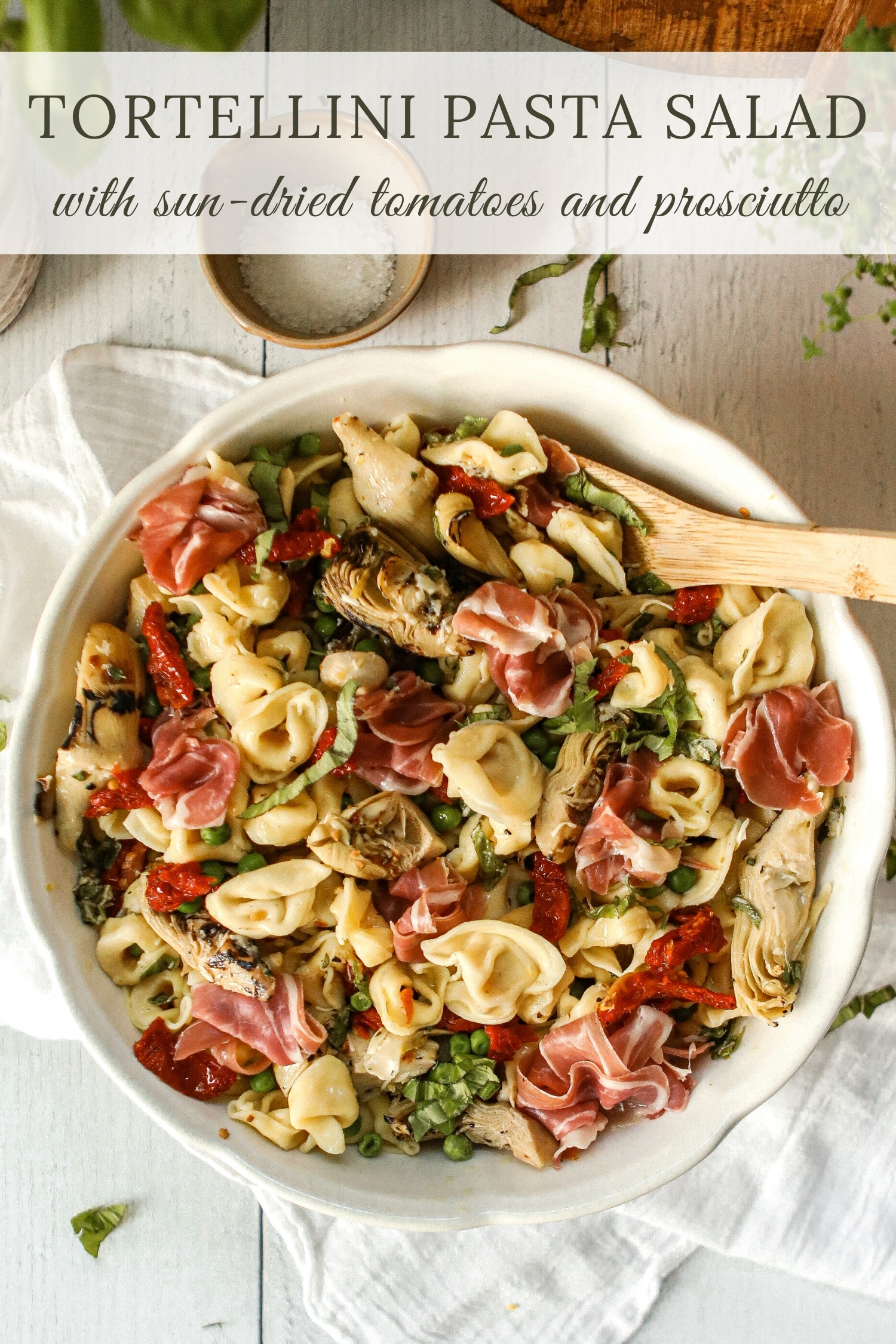 Tortellini Pasta Salad with sun-dried tomatoes and prosciutto 
